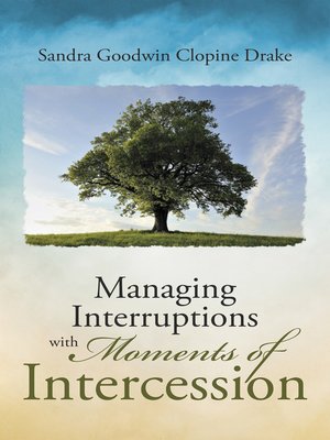cover image of Managing Interruptions with Moments of Intercession
